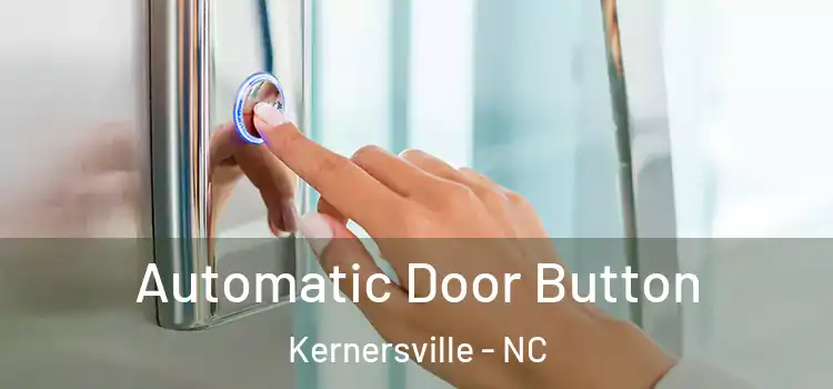Automatic Door Button Kernersville - NC