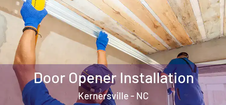 Door Opener Installation Kernersville - NC
